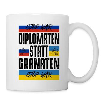 Diplomaten statt Granaten - Tasse - Weiß - Rechts