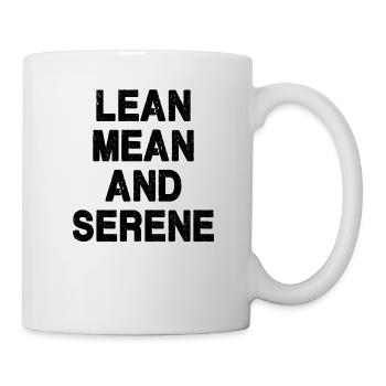 Lean, Mean and Serene - Mug - white - Right