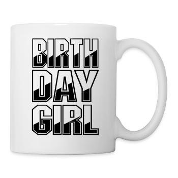 Birthday Girl - Tasse - Weiß - Rechts