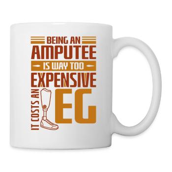 Being an amputee an Leg - Tasse - Weiß - Rechts