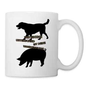 Der einzige Unterschied ist deine Wahrnehmung 4.0 - Tasse - Weiß - Rechts