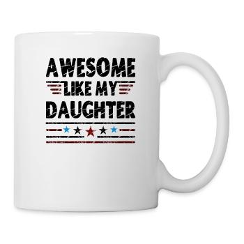 Genial wie meine Tochter - Tasse - Weiß - Rechts