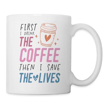 D’abord je bois le café que je sauve les vies - Mug blanc - blanc - Droite