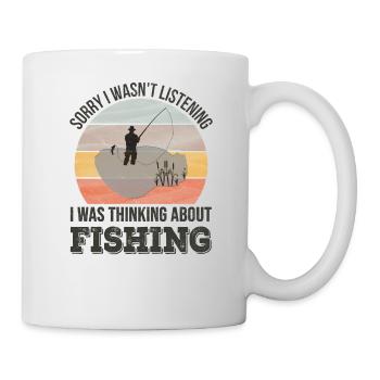 Désolé de ne pas écouter, je pensais à la pêche - Mug blanc - blanc - Droite