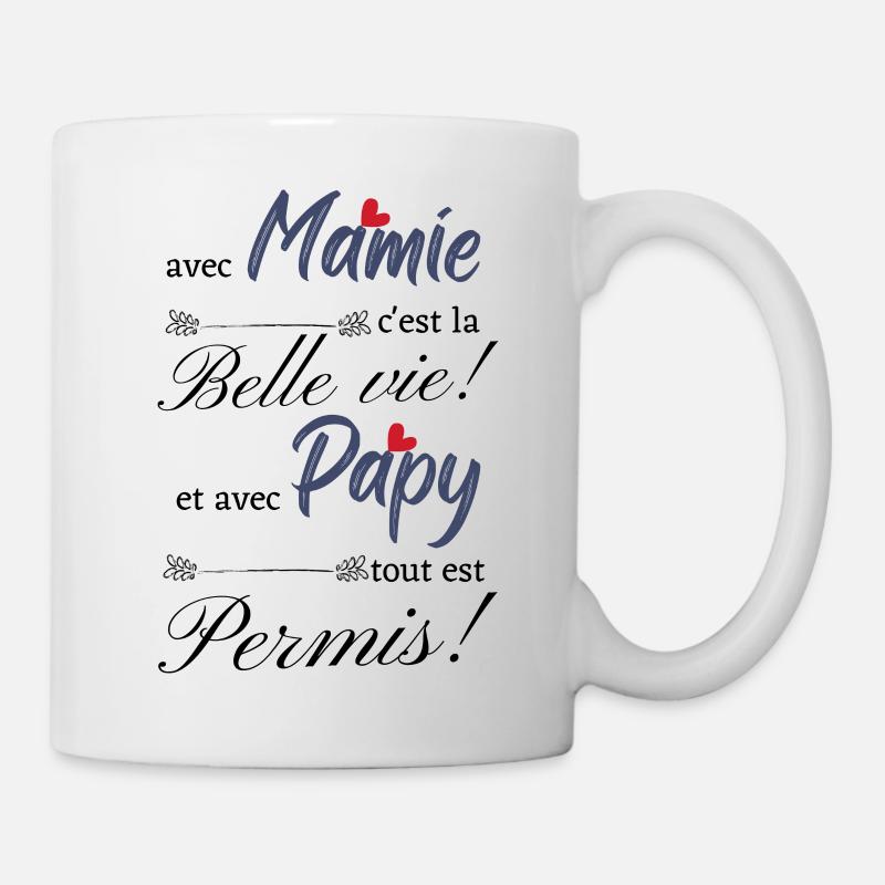 avec mamie c la belle vie et avec papy tout est pe - Mug blanc - blanc