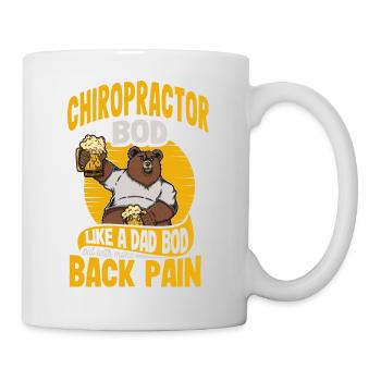 Chiropractor Bod Like A Dad Bod Funny Chiro - Mug - white - Right