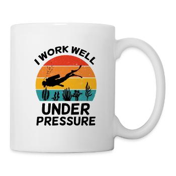 I Work Well Under Pressure. Scuba Diving, Diver - Mug - white - Right