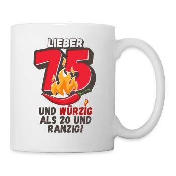 Lieber 75 und würzig als 20 und ranzig! - Tasse - Weiß - Rechts