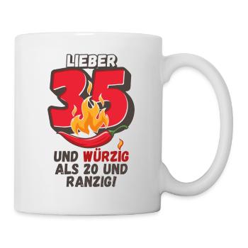 Lieber 35 und würzig als 20 und ranzig! - Tasse - Weiß - Rechts