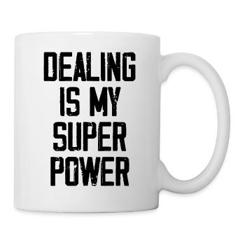Dealen ist meine Superkraft - Lustig - Tasse - Weiß - Rechts