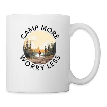 Campen Sie mehr Sorgen weniger - Tasse - Weiß - Rechts