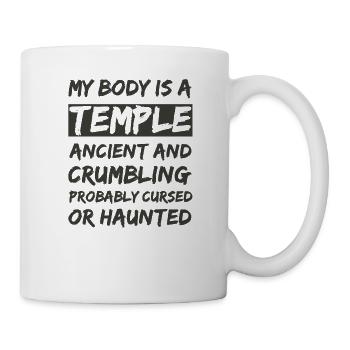 My body is a Temple. Ancient and crumbling and - Mug - white - Right
