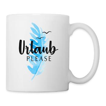 URLAUB PLEASE BITTE - Tasse - Weiß - Rechts