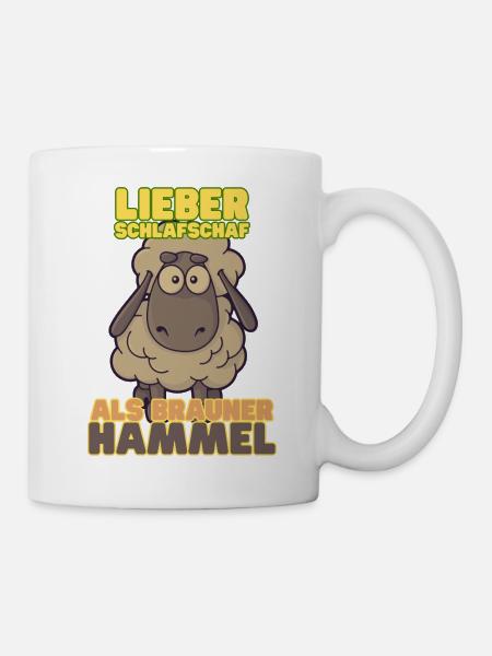 Lieber Schlafschaf als brauner Hammel - Tasse - Weiß