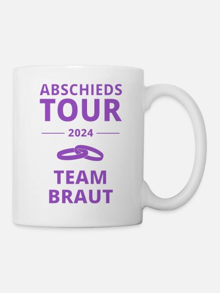 Abschiedstour 2024 Braut - Tasse - Weiß