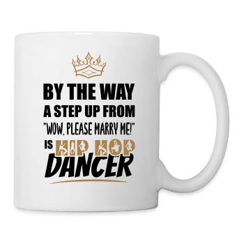 Ein Hip Hop Tänzer / Tänzerin ist am attraktivsten - Tasse - Weiß - Rechts