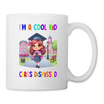 I'm a cool Kid – class dismissed - Tasse - Weiß - Rechts