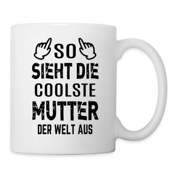 Mama Geschenk lustig So sieht coolste Mutter Welt - Tasse - Weiß - Rechts