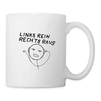 Links rein rechts raus - Tasse - Weiß - Rechts
