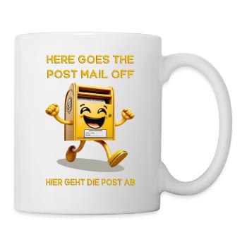 Here goes the post mail off. Hier geht die Post ab - Tasse - Weiß - Rechts