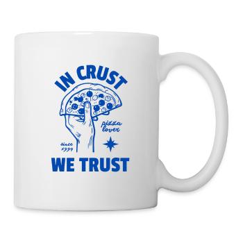 In Crust we Trust - Tasse - Weiß - Rechts