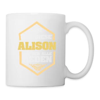 Alison als Rufname - Tasse - Weiß - Rechts
