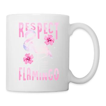 Respect The Flamingo Pink Bird Cute - Mug - white - Right