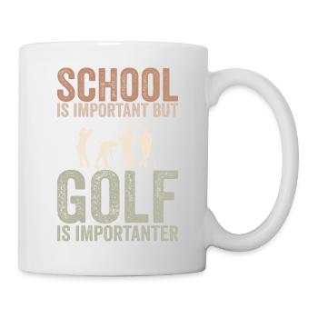 Schule ist wichtig, aber Golf ist noch wichtiger - Tasse - Weiß - Rechts