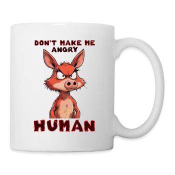 Don't make me angry, human - Mug - white - Right