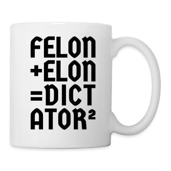 Felon+Elon, Anti-Donald, Anti-Musk - Mug - white - Right