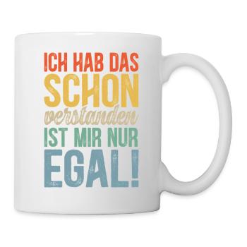 Ist mir egal Spruch – Lustiges Sarkasmus - Tasse - Weiß - Rechts