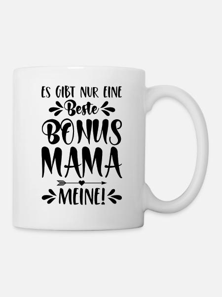 Es gibt nur eine beste Bonus Mama! Meine! - Tasse - Weiß