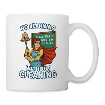 Kein Lernen ohne Sauberkeit – Superheldin - Tasse - Weiß - Rechts