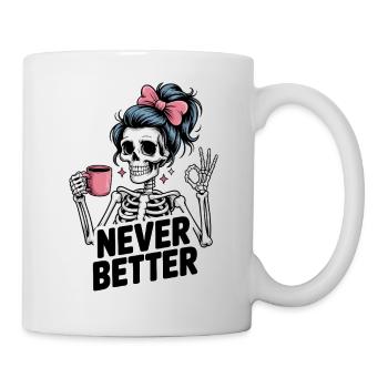 Messy Bun Drinking Coffee For Women Never Better - Mug - white - Right