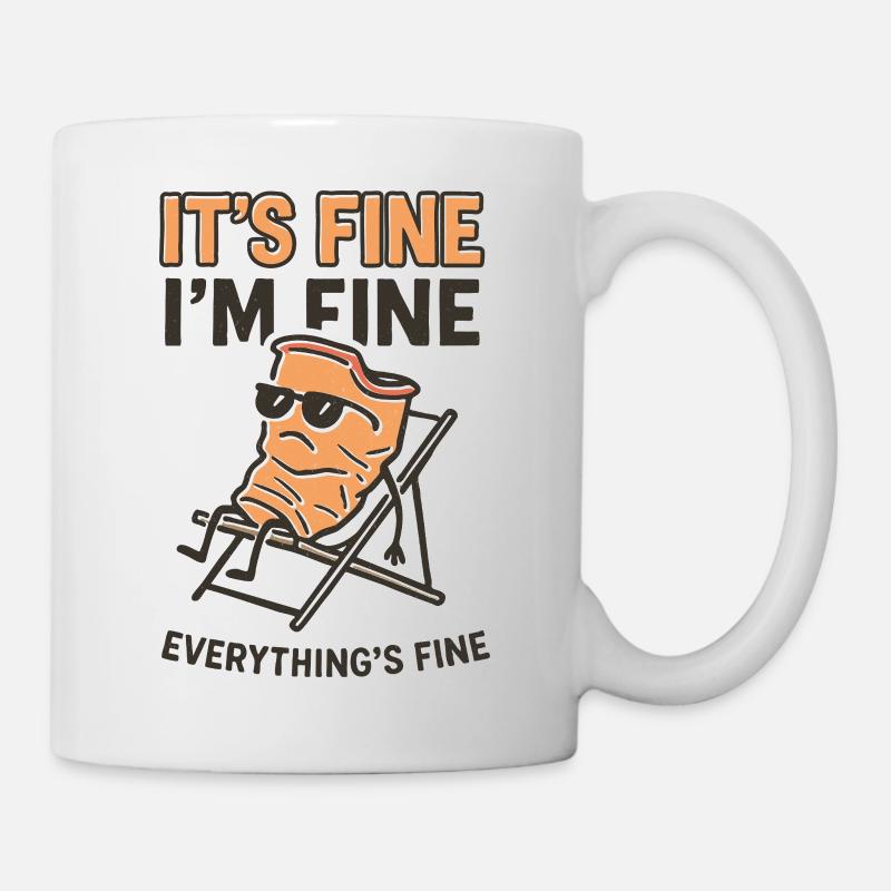 It's Fine I'm Fine – Funny Meme Shirt - Mug - white
