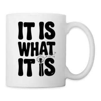 It Is What It Is - Mug - white - Right