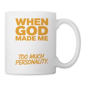 Trop de personnalité quand Dieu m’a fait - Mug blanc - blanc - Droite