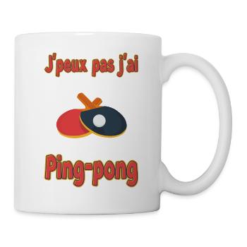 Ich kann nicht Ping-Pong spielen. Humorvoll - Tasse - Weiß - Rechts