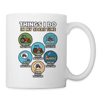 Humorvoll über die Leidenschaft für Traktoren Traktor - Tasse - Weiß - Rechts