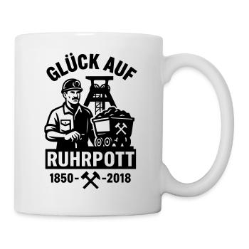 Glück Auf Ruhrpott Bergbau Zeche Kohle Pott - Tasse - Weiß - Rechts