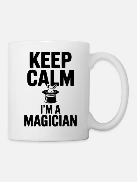Bleib ruhig, ich bin ein Zauberer - Tasse - Weiß