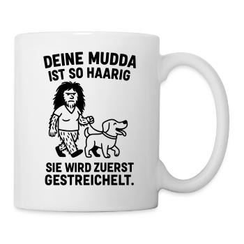 deine mutter haarig witz - Tasse - Weiß - Rechts