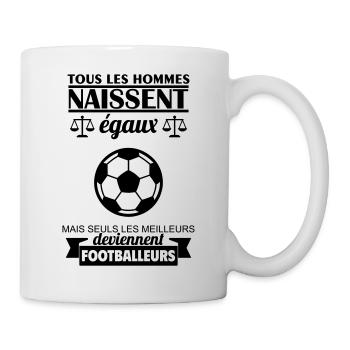 Alle Männer werden als gleichberechtigte Fußballer geboren - Tasse - Weiß - Rechts