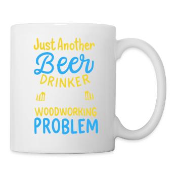 Funny Beer Drinker Woodworking Problem Graphic - Mug - white - Right