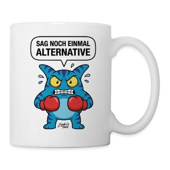Sag noch einmal Alternative - Zooki Wut Spruch - Tasse - Weiß - Rechts