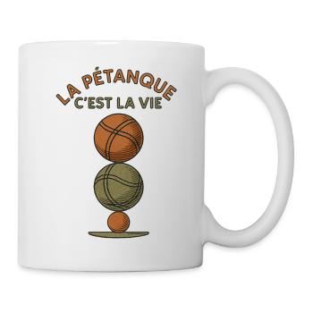 Pétanque ist das Leben - Tasse - Weiß - Rechts