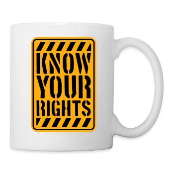 Know Your Rights Activism Justice Freedom - Mug - white - Right