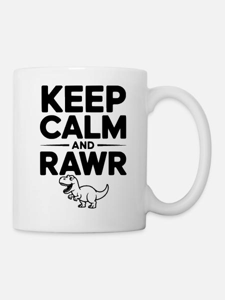 Bleib ruhig und rau - Tasse - Weiß