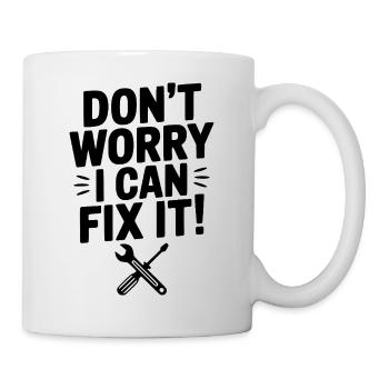 Ne t’inquiète pas, je peux arranger ça ! - Mug blanc - blanc - Droite