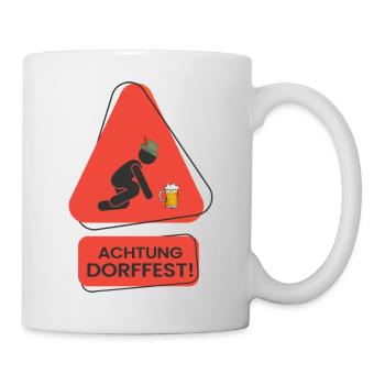 Achtung Dorffest! Lustiges Party Design - Tasse - Weiß - Rechts